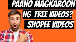 Paano mag karoon ng Free videos sa shopee Videos? Shopee Affiliated