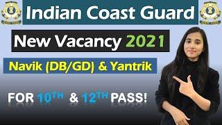 Indian Coast Guard Vacancy 2021 | Navik & Yantrik Post 2021, Eligibility, Selection, Exam Pattern