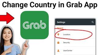 How To Change Country in Grab App - Full Guide (2024)