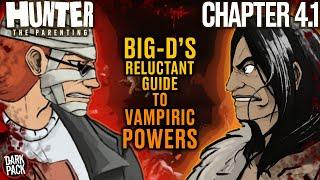 Hunter: The Parenting - Chapter 4.1 | VAMPIRE LORE: Big-D’s Guide to Vampiric Powers