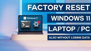 How to Factory Reset Windows 11 | Loxyo Tech