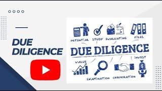 DUE DILIGENCE - NEED, OBJECTIVE AND PURPOSE OF DUE DILIGENCE | CORPORATE LAW