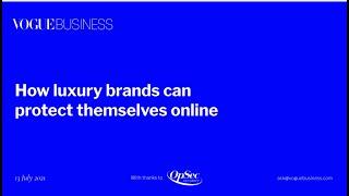 How luxury brands can protect themselves online