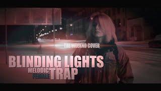 The WEEKND - Blinding Lights Chill Trap (Cover by The Virgin of Babylon / MADEVIL PROD.)