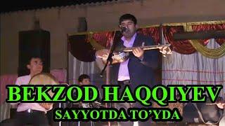 BEKZOD HAQQIYEV SAYYOT QISHLOG'DA TO'YDA TO'LIQ VERSION JONLI IJRODA