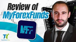 MyForexFunds Review | The Good & Bad - An Insider's View