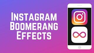 Instagram Boomerang Effects