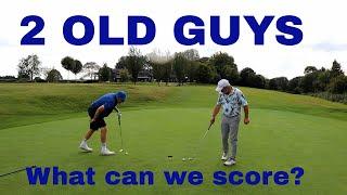 2 Old Guys, 1 Course. What can we score?