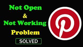 How to Fix Pinterest App Not Working / Not Opening / Loading Problem in Android & Ios