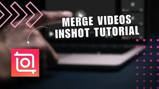 ️ FIX: How To Merge Videos Inshot Tutorial | How To