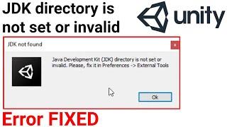 jdk directory is not set or invalid unity, Please, fix it in Preferences External Tools, jdk unity