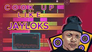 COOK UP LIKE JAYLOKAS | FL STUDIO TUTORIAL 2024