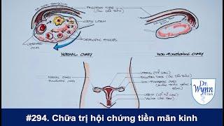 #294. Chữa trị hội chứng tiền mãn kinh thế nào? Dùng hormone có gây ung thư?