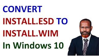 How to Convert install.esd to install.wim File on Windows 10