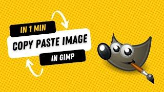 How to Copy and Paste an Image in GIMP