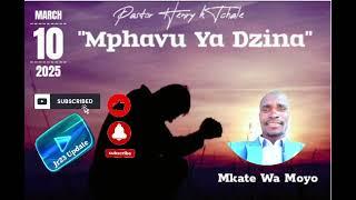 Mphavu Ya Dzina _ 10/03/2025 ( Pastor Henry k Tchale)  