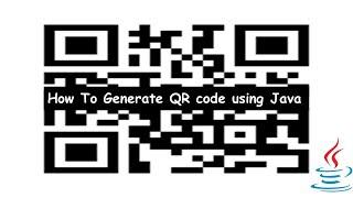 How To Generate Quick Response (QR) Code Using Java | ZXing library