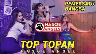 Hasoe Angels (Uci Farantika, Anggun Cantika, Dhe Kiki) - Top Topan