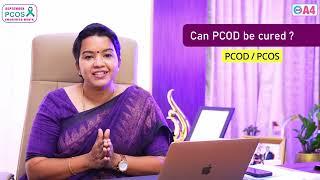 Can PCOD Be cured? by Dr Aruna Ashok | PCOS Awareness | A4 Fertility Centre | Chennai