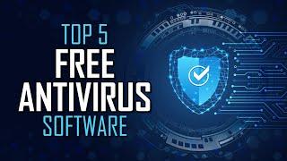 Top 5 Best FREE ANTIVIRUS Software