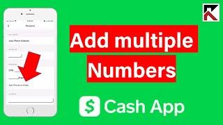 How To Add Multiple Phone Number Cash App