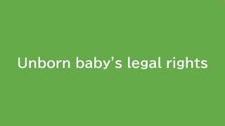 Unborn baby's legal rights