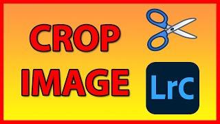How to crop / cut images in Adobe Lightroom Classic 2020