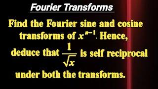 Fourier Cosine & Sine Transform of  f(x)=x^{n-1}. Hence deduce that 1/x^{1/2} is self reciprocal.