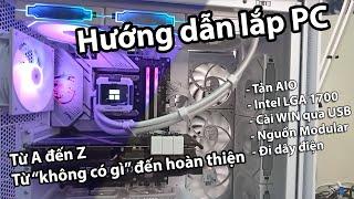 HƯỚNG DẪN LẮP MÁY TÍNH (BUILD PC) TỪNG BƯỚC ĐẦY ĐỦ TỪ A ĐẾN Z | HƯỚNG DẪN CÀI WIN CHO MÁY MỚI LẮP