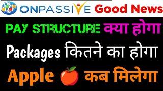 #ONPASSIVE Packages कितने का होगा | Apple  कब मिलेगा | Onpassive New Update | @YaqSonGuru