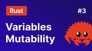 Variables, Mutability, Constants and Shadowing  Intro to Rust  #3