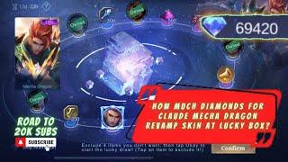 HOW MUCH /DIAMONDS FOR CLAUDE REVAMPED EPIC SKIN "MECHA DRAGON" IN NEW LUCKY BOX EVENT | MLBB