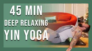 45 min Deep Relaxing Yin Yoga | Soothing and Peaceful Yoga | Deep Stretch Yin | Yin Yoga with Matt