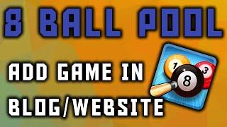 [ Tutorial ] How to add 8 Ball Pool Game in Blog/Website ( EMBED ) 2016 HD