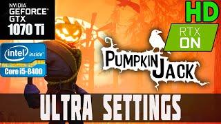 Pumpkin Jack. RTX ON. GTX 1070 TI + i5-8400. ULTRA SETTINGS. 1080р.