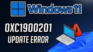 How to Fix 0xc1900201 Update Error in Windows 11