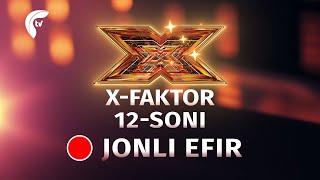 X faktor 12-soni (to'rtinchi jonli efir)