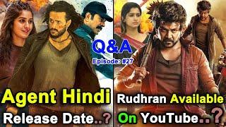 Q&A #27 - Agent Movie Hindi Dubbed Release Date, Rudhran Movie Hindi Dubbed Available On YouTube