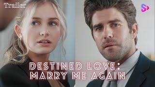 New Trailer | When we meet again, will you be my lover?【Destined Love：Marry Me Again】