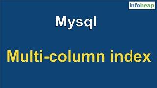 mysql multi column index - tips and tricks