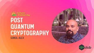 Post Quantum Cryptography | Gokul Alex | SFD-PU'21
