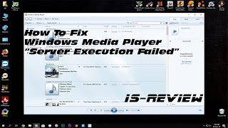 Windows Media Player “Server Execution Failed” Error on Windows 10/8/7 FIX