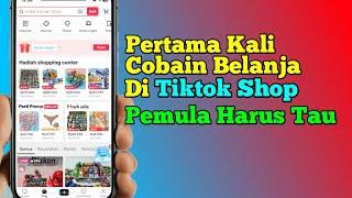 Cara Belanja Di Tiktok Shop Pertama Kali Untuk Pemula