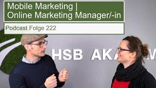 Mobile Marketing | Online Marketing Manager/-in | Podcast Folge 222