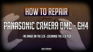 How to repair Panasonic camera DMC - GH4 no image on lcd