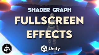 Unity Shader Graph - Fullscreen Effects Tutorial