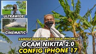 Best ‼️ Config iPhone 17 Gcam Nikita 2.0, the results are really winning