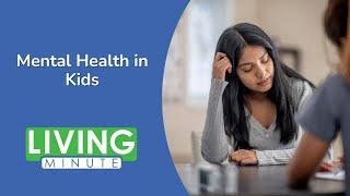 The Mental Health Crisis in Children | Living Minute