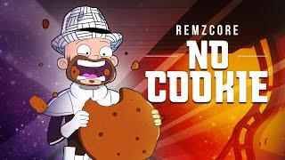 Remzcore - No Cookie 
