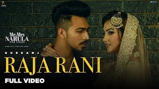 Raja Rani (Full Video) Gursanj - Mr & Mrs Narula - Reet Narula - Sam Narula - GK Digital - Big Sound